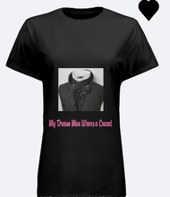 Load image into Gallery viewer, My Dream Man Wears A Cravat Printed T-shirt